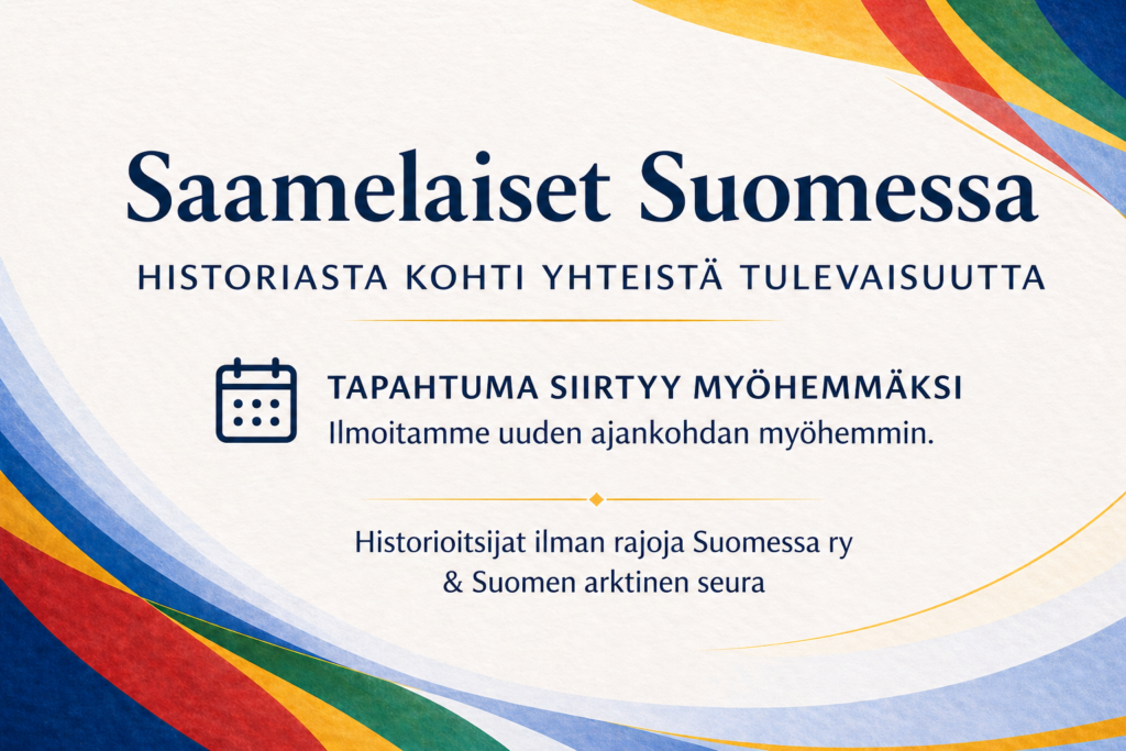 Saamelaiset Suomessa tapahtuma siirtyy myöhemmäksi ja uudesta ajankohdasta ilmoitetaan myöhemmin